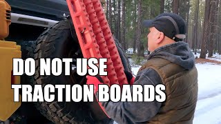 Why I Don't  Use Traction Boards Overlanding  Or, Why I Didn't Want to Use Them on This Trip