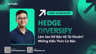 Làm Sao Để Bảo Vệ Tài Khoản? - Những Kiến Thức Cơ Bản Về Hedge Và Diversify #chungkhoanmy #kinhtemy