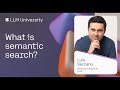 What is semantic search