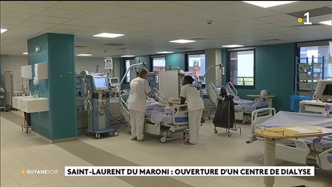 Saint - Laurent du Maroni :  ouverture d'un centre de dialyse