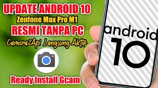 Cara Update Android 10 Asus Zenfone Max Pro M1 | Langsung Aktif Camera2Api screenshot 1