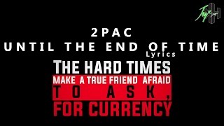 Tupac Shakur - Until The End Of Time | Lyrics
