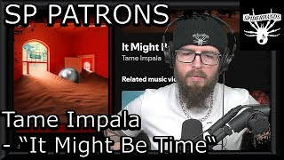 SP PATRONS Ely | Tame Impala - It Might Be Time (Song Review &amp; Analysis)