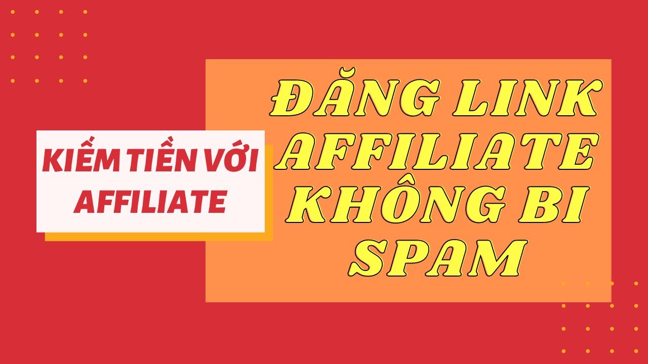 facebook spam 2022 New Cách Đăng Link Affiliate Lên Facebook Không Bị Spam - Thái Sơn Phạm