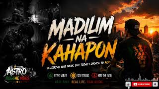 MADILIM NA KAHAPON 🫥 | Astro Reggae Vibes | Best Relaxing Tagalog Reggae Song | OPM Reggae | Subs🫰