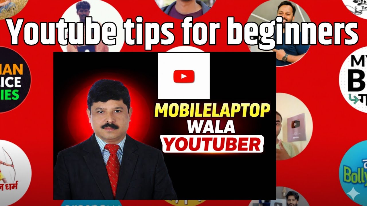 YOUTUBE TIPS FOR BEGINNERS / MOBILELAPTOP WALA YOUTUBER 