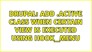 Drupal: Add .active class when certain view is executed using hook_menu (2 Solutions!!)