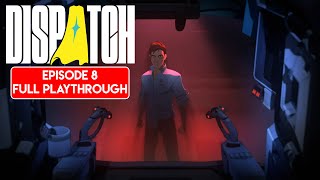 DISPATCH – Episode 8 - Synergy | Full Episode