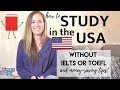 How to study in an American university without taking the TOEFL or IELTS | Go Natural English