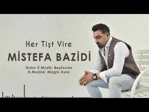 Mistefa Bazidi - Her Tişt Vire 2021