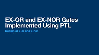 Design of XOR and XNOR gates using Pass Transistor