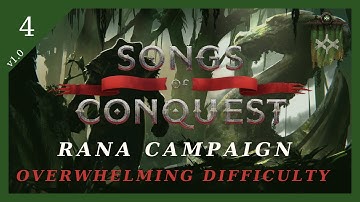 Rana Campaign (Overwhelming Difficulty) | Mission 2 (Part 3/3) | Songs of Conquest | EP4