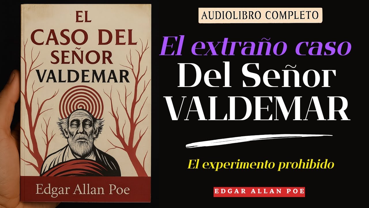 EL EXTRAÑO CASO DEL SEÑOR VALDEMAR 🎧 Audiolibro Completo en Español | Edgar Allan Poe | Contado aquí