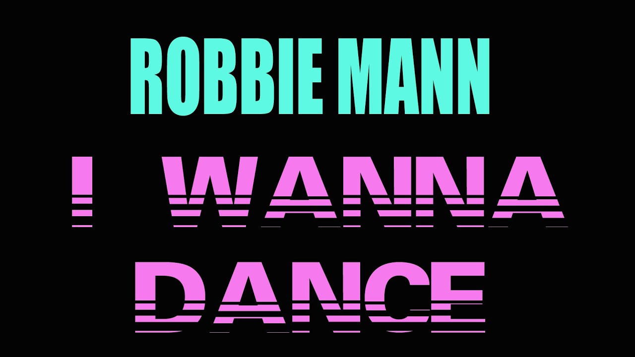 Robbie Mann - I Wanna Dance - Official Video (Prod.By Viral Punk)