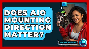 Does AIO Mounting Direction Matter? - Your Computer Companion