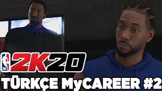 Türkçe NBA 2K20 MyCAREER #2 | KAWHI LEONARD'LA 1v1 ATTIK! YETENEK AVCILARI BİZİ İZLİYOR!