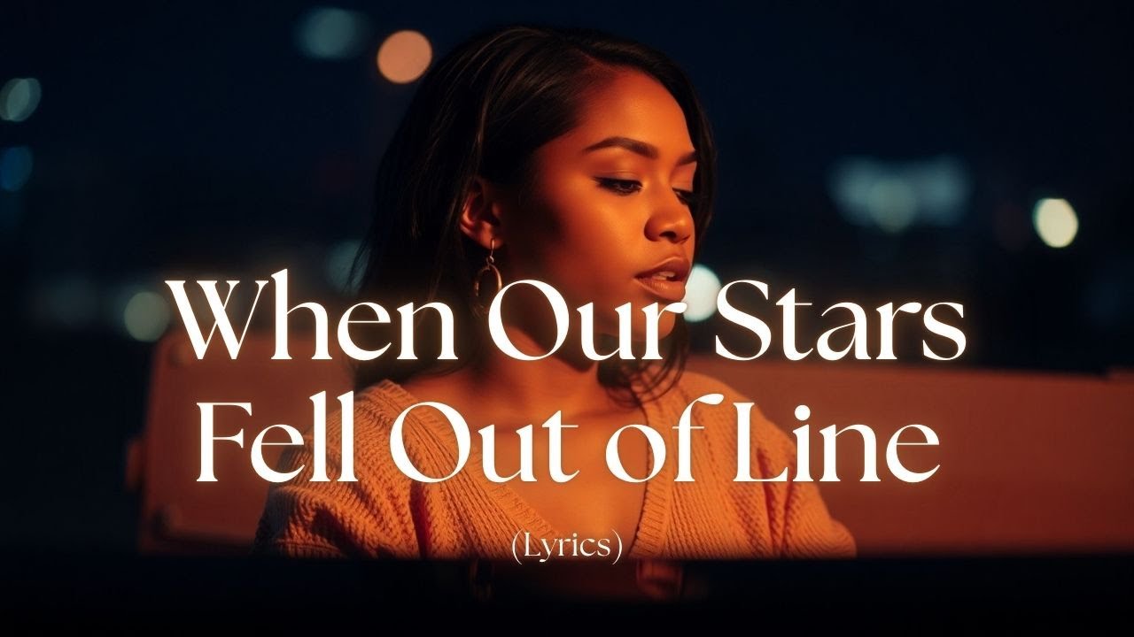 When Our Stars Fell Out of Line | Heartbreaking R&B Ballad of Lost Love