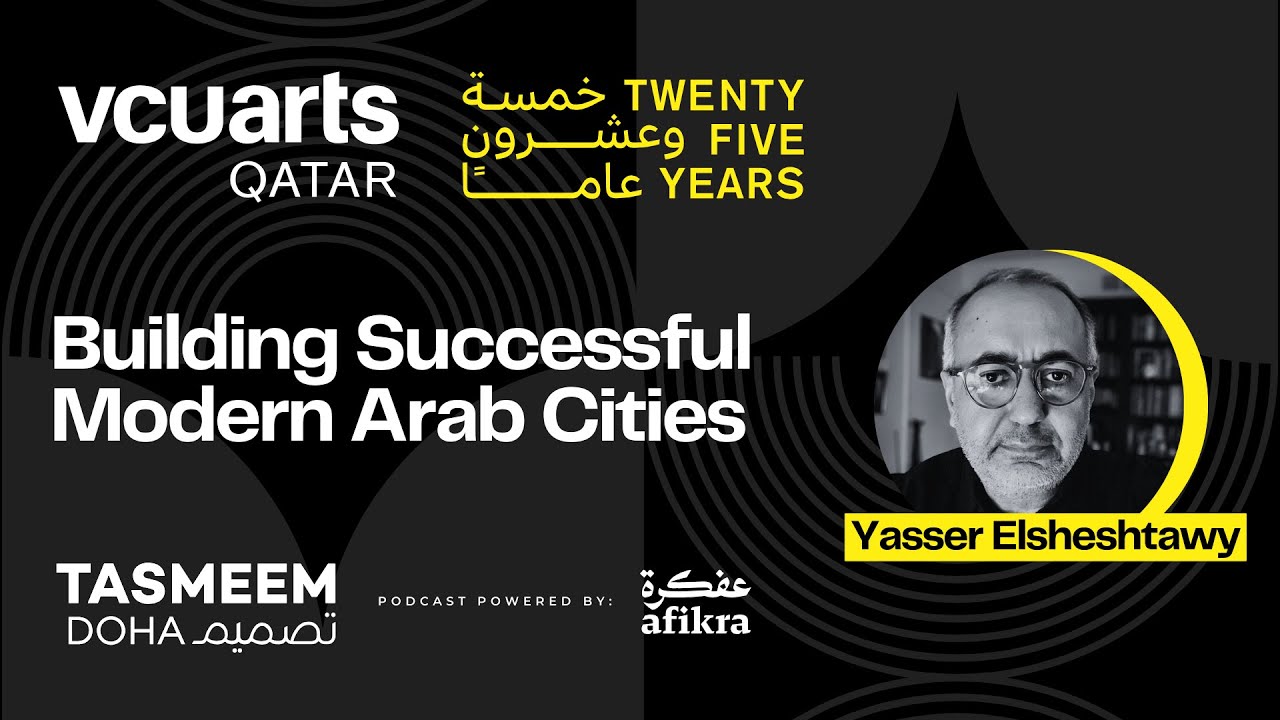 Building Successful Modern Arab Cities | Yasser Elsheshtawy