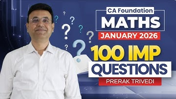Confidence Booster - 100 Most Imp - CA Foundation QA | Jan 2026 | Prerak  Trivedi |