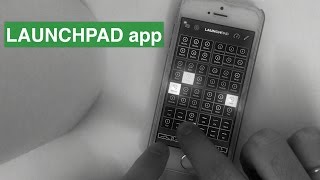 LAUNCHPAD in iPhone (Make House Music)