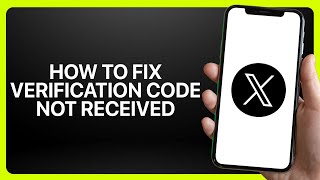 How To Fix “Verification Code Not Received” In X App (Twitter) ! Tutorial
