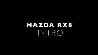 Mazda RX8 4K Intro