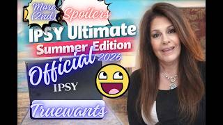 IPSY May 2026 Spoiler: OFFICIAL! More 2nd Ultimate Summer 2026 Edition Sneak Peek Revealed — Amazing