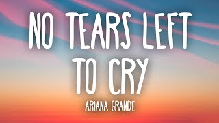 Video thumbnail of "Ariana Grande - No Tears Left To Cry (Lyrics)"