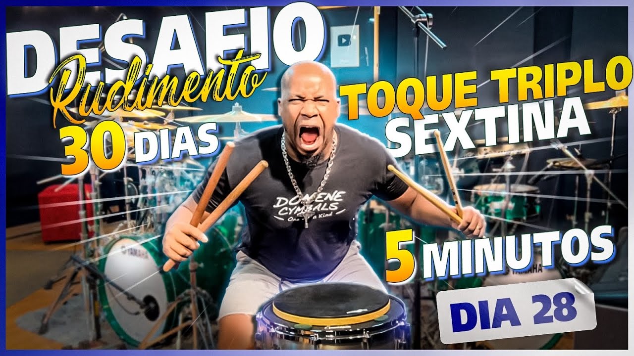 DESAFIO RUDIMENTO 30 DIAS Aula 28