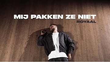 Royaal - Mij Pakken Ze Niet (Prod. by Shnnacxv)