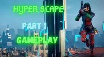 Hyper scape gameplay : Part 1