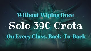 390 Crota Soloed On Every Class Back-To-Back Without Wiping Once