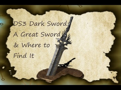 DS3 Where to find the Dark Sword (Sword Nerfed as of July)