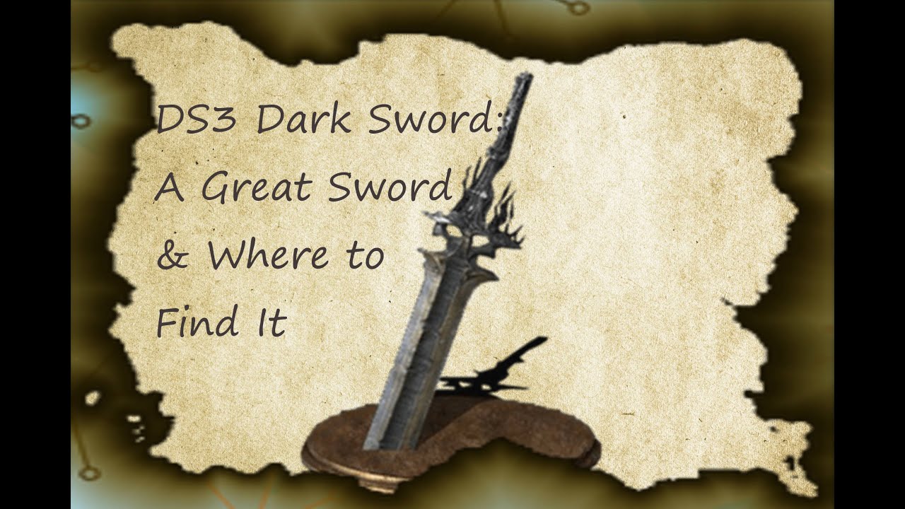 Dark Souls 3 Dark Sword Guide: The Best Weapon? – The Fuzzy Pen