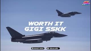WORTH IT V.2  FULL  INDO STYLE DJ THAILAND BY SISAKET RADIO | GIGI x FEW