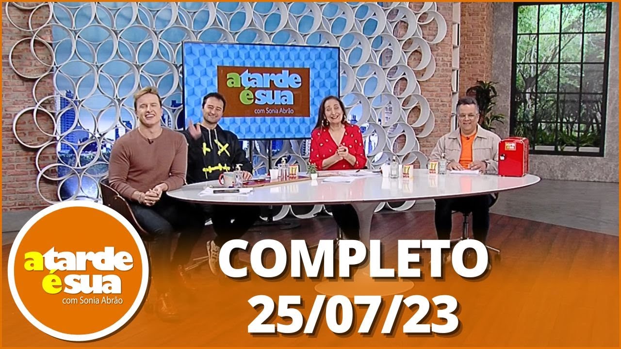 A Tarde é Sua (25/07/23) | Completo