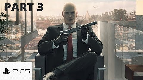 Hitman | Mission 3 - A Gilded Cage | PART 3 - PS5 Gameplay Walkthrough No Commentary