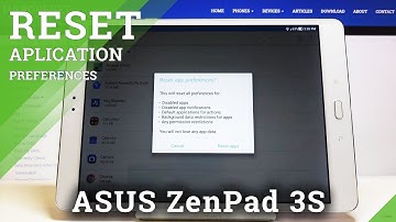 How to Reset App Settings in ASUS ZenPad 3s – App Defaults