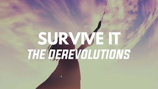 The Derevolutions - Survive It