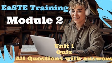 EaSTE Module 2 Unit 1 Quiz: Unit 1 Quiz All Questions and Answers