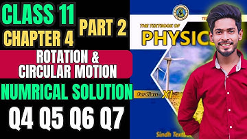 Class 11 Chapter 4 rotational and circular motion Numerical Q4 Q5 Q6 Q7 new Physics book Sindh board