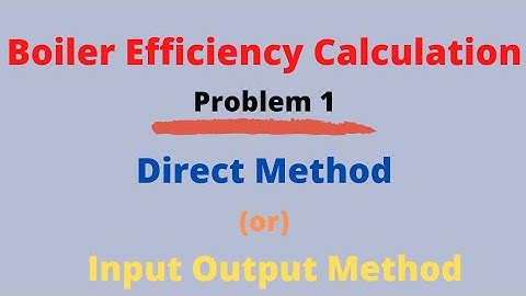 [ தமிழ் ] Boiler Efficiency || Direct Method || Boiler calculation 🔥💥