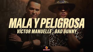 Víctor Manuelle - Mala y Peligrosa ft. Bad Bunny || Letra