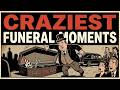 101 People Who Proved Nothing Is Sacred at Funerals