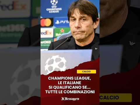 Video Champions League, le italiane si qualificano se... Tutte le combinazioni