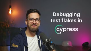 Debugging test flakes in Cypress
