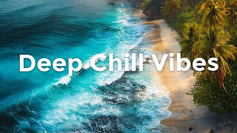 Deep Chill Vibes 🌊 Relaxing Lounge & Smooth Deep House Mix for Focus, Study & Work (2025)