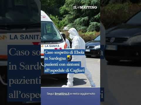 Video Ebola, caso sospetto a Cagliari. Paziente in ospedale con sintomi riconducibili al virus