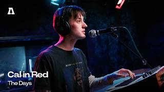 Cal in Red - The Days | Audiotree Live