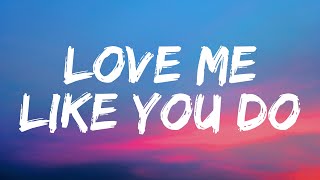 Video thumbnail of "Ellie Goulding - Love Me Like You Do (Lyrics)"
